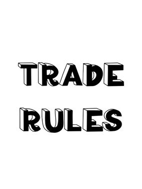TRADE RULES PLEASE READ